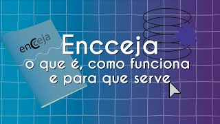 Título "Encceja: o que é, como funciona e para que serve" escrito ao lado de um caderno, ambos em fundo quadriculado azul e roxo.